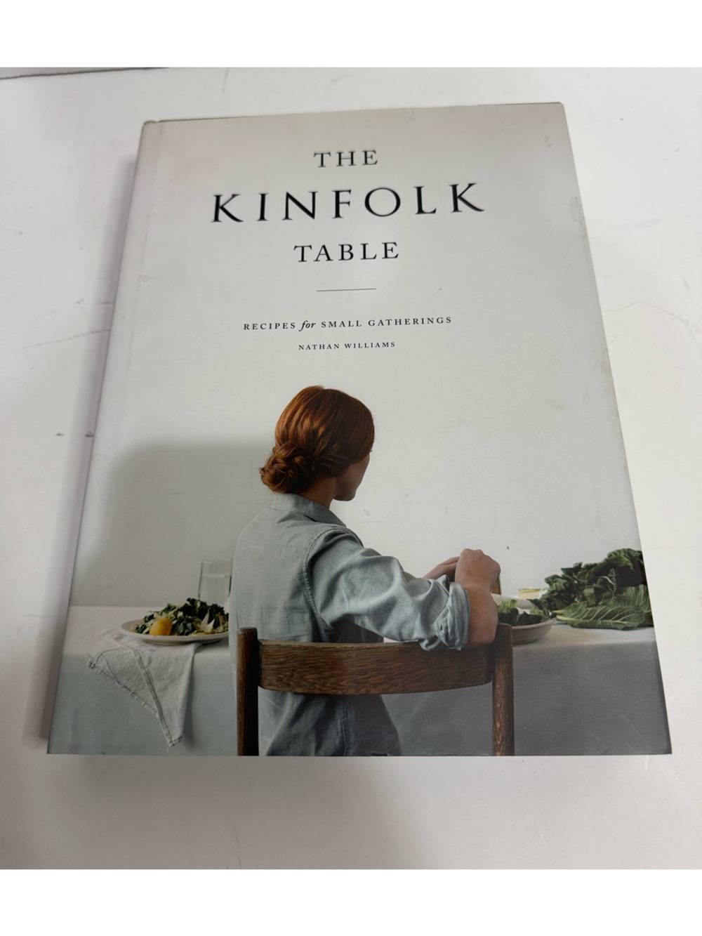 The Kinfolk Table: Recipes for Small Gatherings by Nathan Williams